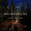Øyvind Frugaard - Jeg ser deg nå (feat. Oda Alise Rykken & Helle Cathrin Flan) - Single